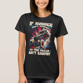 Frisierte Auto Burnout Reifenhändler Zitat, Sonnen T-Shirt