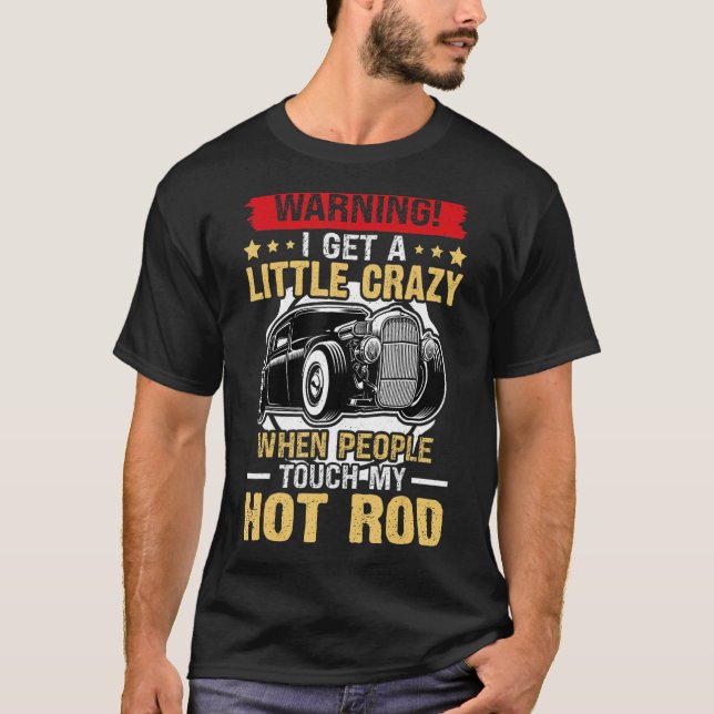 Frisierte Autos, die ich ein wenig verrückt bekomm T-Shirt (Vorderseite)