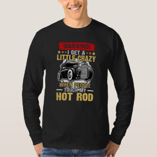 Frisierte Autos, die ich ein wenig verrückt bekomm T-Shirt