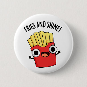 Fritten und glänzen lustige Lebensmittel-Puns  Button
