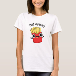 Fritten und glänzen lustige Lebensmittel-Puns T-Shirt