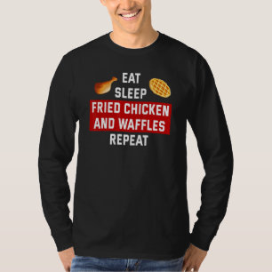 Frittierte Hühnchen Eat Schlaf Hühnchen & Waffeln T-Shirt