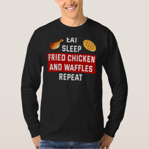 Frittierte Hühnchen Eat Schlaf Hühnchen & Waffeln T-Shirt