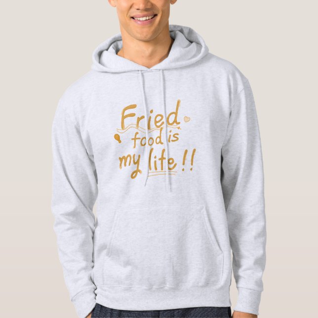 Frittiertes Essen ist mein Leben Hoodie (Vorderseite)