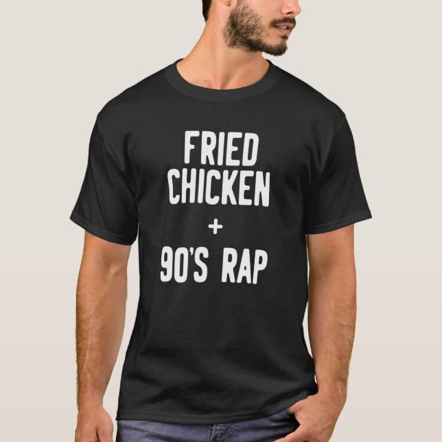 Frittiertes Hühnchen + 90er Rap T-Shirt (Vorderseite)