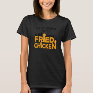 Frittiertes Hühnchen Du hast mich bei Frittiertes T-Shirt