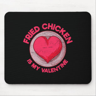 Frittiertes Hühnchen ist mein Valentins Hühnchenli Mousepad