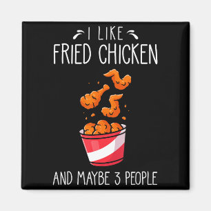 Frittiertes Hühnchen Lustiger Spruch - Ich mag fri Magnet
