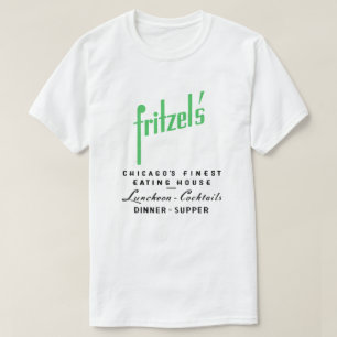 Fritzel's Restaurant, Staat & Lake, Chicago, IL T-Shirt
