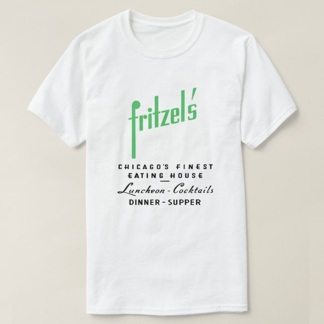 Fritzel's Restaurant, Staat & Lake, Chicago, IL T-Shirt (Design vorne)