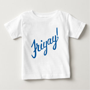 Friyay! Baby T-shirt