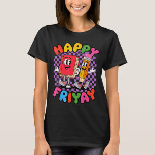 Friyay Freitag Glücklicher Freitag Yay Lehrer  T-Shirt