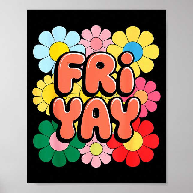 Friyay Freitag Glücklicher Fri Yay Lehrer _3  Poster (Vorne)