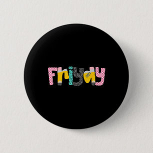 Friyay Lehrerleben Glücklicher erster Schultag zur Button
