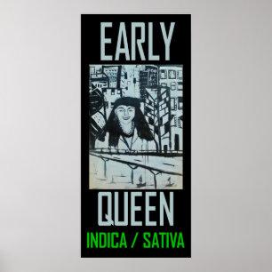 FRLY QUEEN INDICA SATIVA POSTER