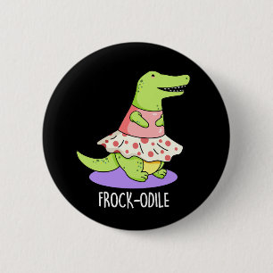 Frockodile Funny Crocodile Pun Dark BG Button
