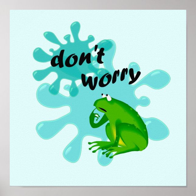 Frog Funny Kids Inspirierendes Poster nicht beunru (Vorne)
