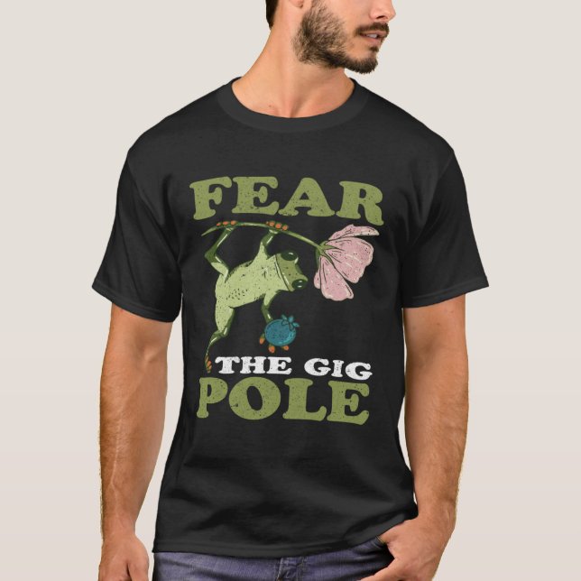 Frog Hunting Fear The Gig Pole Frog Catching T-Shirt (Vorderseite)