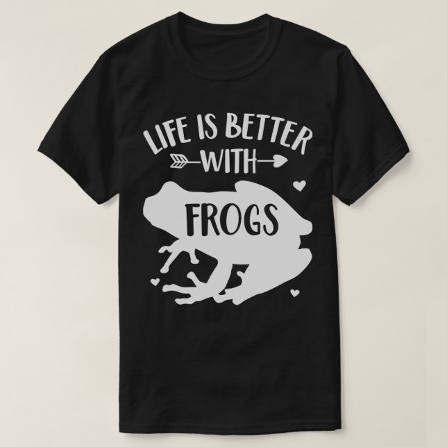 Frog Lover Geschenk Leben ist besser mit Fröschen  T-Shirt (Design vorne)