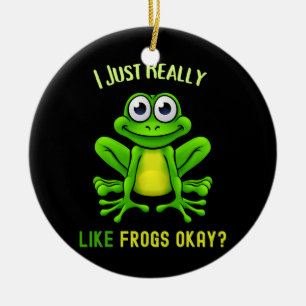 Frog Lover ich mag Frösche, okay, lustig Keramik Ornament