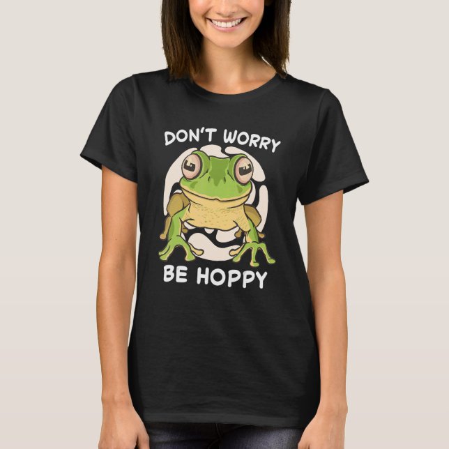 Frog mach dir keine Sorgen, dass du Mohntoad fängs T-Shirt (Vorderseite)