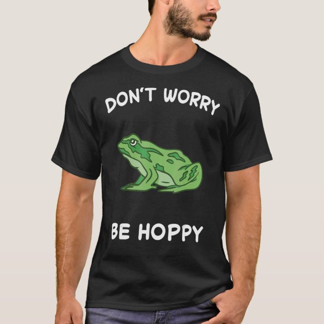 Frog mach dir keine Sorgen, dass du Mohntoad fängs T-Shirt (Vorderseite)