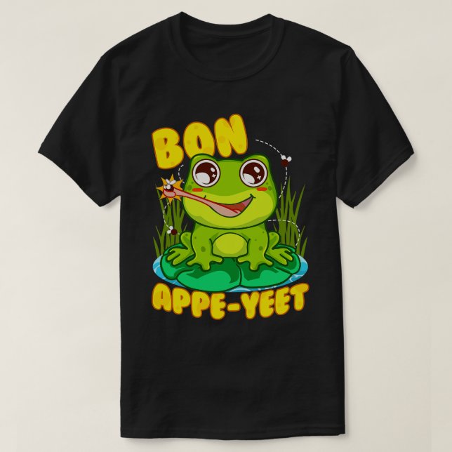 Frog Pun Funny Spaß Bon Appe Yeet T-Shirt (Design vorne)