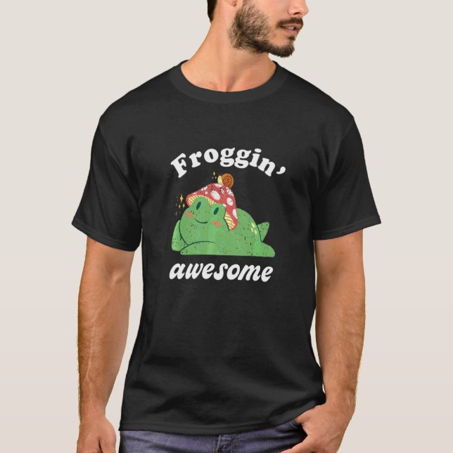 Frog Puns Froggin Phantastische Niedlich Toad Amph T-Shirt (Vorderseite)
