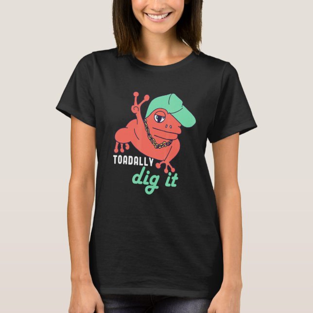 Frog Puns Toaddy Dig It Hip Hop Rap Music Toad H T-Shirt (Vorderseite)