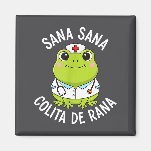 Frog Sana Sana Colita De Rana Frog Mexican Nurse L Magnet (Vorne)