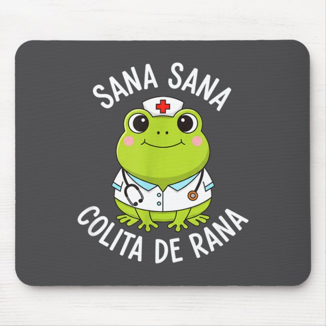 Frog Sana Sana Colita De Rana Frog Mexican Nurse L Mousepad (Vorne)