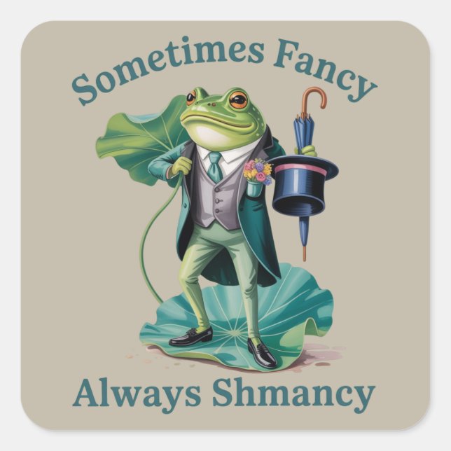 Frog Sarcastic Sometimes Fancy Always Shmancy  Quadratischer Aufkleber (Vorderseite)