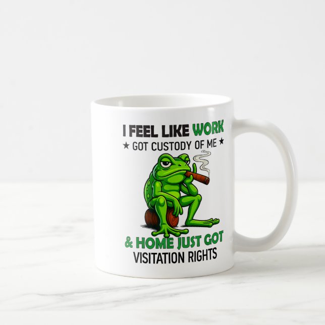 Frog Smoking I Feel Like Work Got Custody Of Me An Kaffeetasse (Rechts)