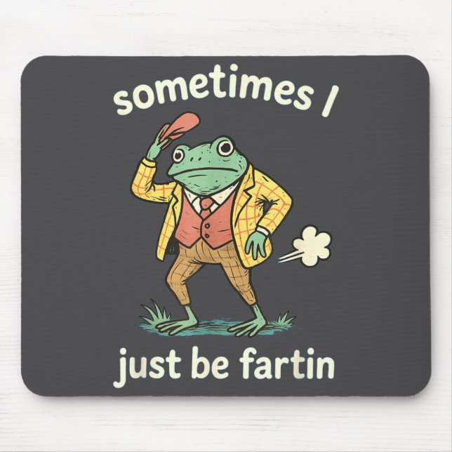 Frog Sometimes Farting Just I Joke Mousepad (Vorne)