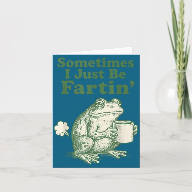 Frog Sometimes Just I Fartin Nation Karte (Vorderseite)