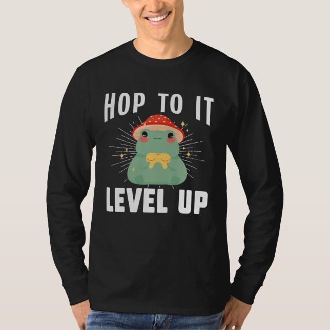Frog Toad  Hop to It Level Up Gamer T-Shirt (Vorderseite)