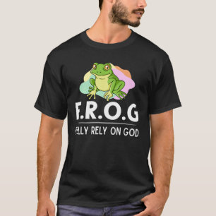 Frog verlässt sich voll und ganz auf das Geschenk  T-Shirt