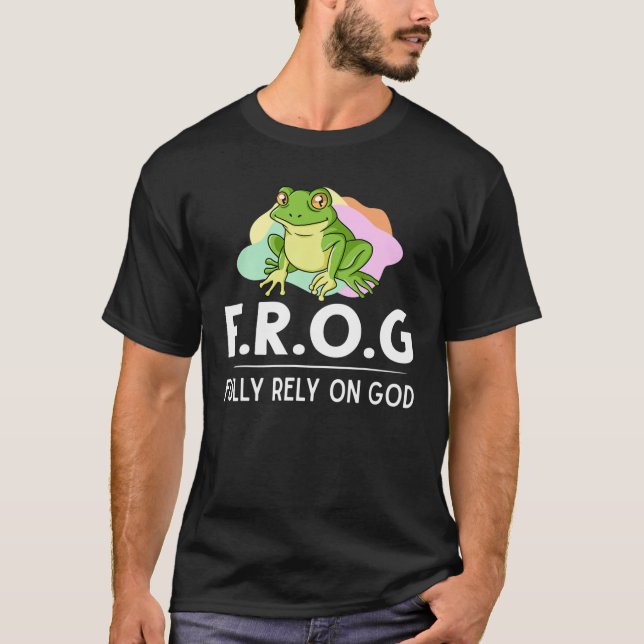 Frog verlässt sich voll und ganz auf das Geschenk  T-Shirt (Vorderseite)