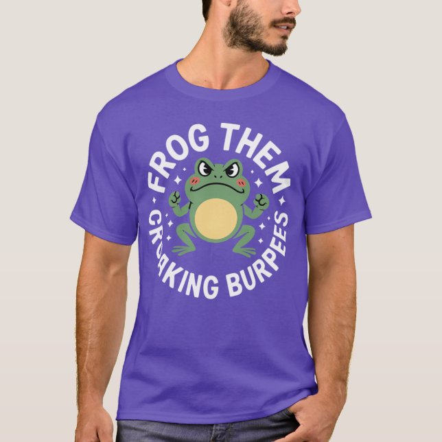 Froghem Croaking Burpees Funny Angry Frog Workout  T-Shirt (Vorderseite)