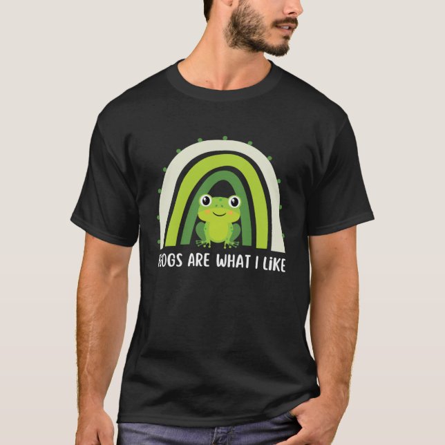 Frogs Are What I Like Funny Saying Frog Lover T-Shirt (Vorderseite)