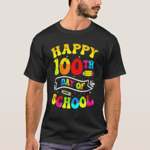 Frohe 100. Schultag Lehrer Schüler Kinder 100 T-Shirt