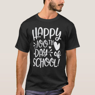 Frohe 100. Schultage Lehrer Schüler 100 Tage T-Shirt