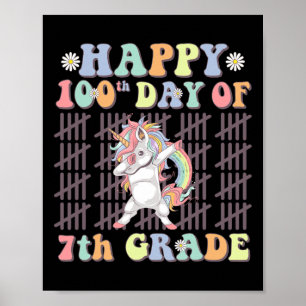 Frohe 100. Tag der 7. Klasse Süßes Einhorn Groovy Poster