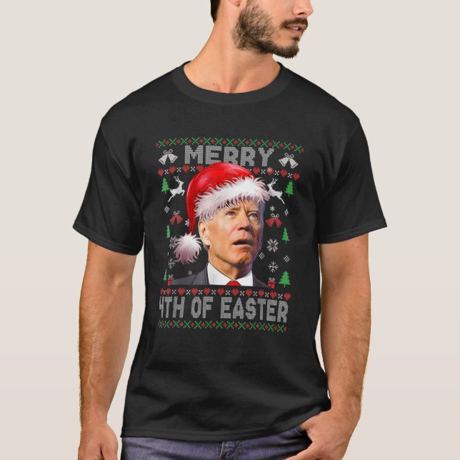 Frohe 4. Osterfeier Joe Biden Ugly Weihnachten T-Shirt (Vorderseite)