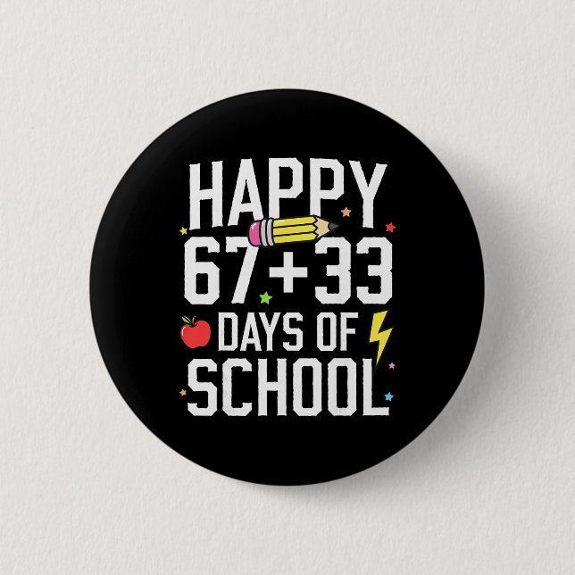 Frohe 67 33 Schultage 100. Schultag Kind Button (Vorderseite)