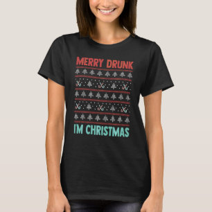 Frohe Betrunkene ich bin Weihnachten Ugly Sweater T-Shirt