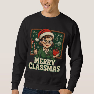 Frohe Classmas-Lehrer-Weihnachts-Shirt Sweatshirt
