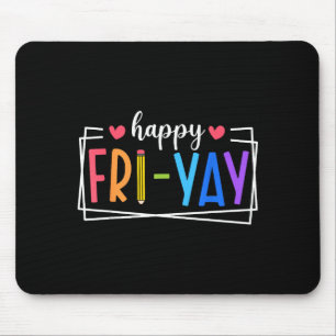 Frohe Fri-yay Freitag Liebhaber Lehrer Leben Friya Mousepad