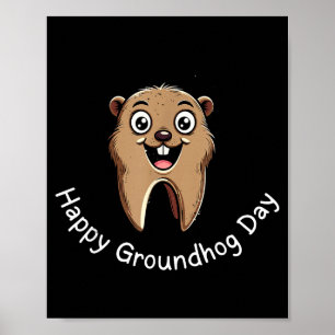 Frohe Groundhog Day Zahnarzt Vibes Süße Phils Zahn Poster
