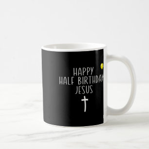 Frohe halbe Geburtstag Jesus Lustige Weihnachten C Kaffeetasse